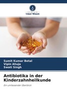 Antibiotika In Der Kinderzahnheilkunde Ein Umfassender ÜBerblick Betal (U. A.)