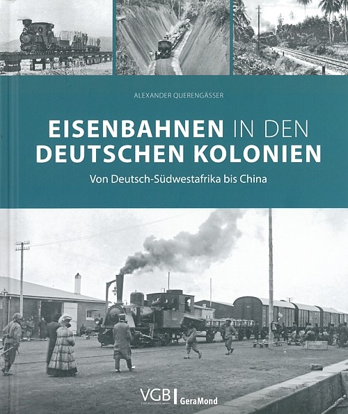 Eisenbahnen in den Deutschen Kolonien Bildband/Fotos/Eisenbahn/Buch/Geschichte