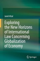 Exploring The New Horizons Of International Law Concerning Globalization Of...