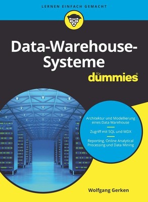 Data-Warehouse-Systeme für Dummies ~ Wolfgang Gerken ~  9783527714476