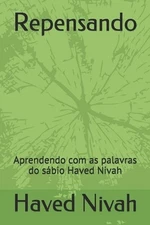 Repensando: Aprendendo com as palavras do s?bio Haved Nivah by Deva Mantovani (P