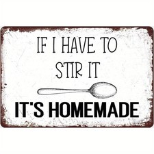 Home Chef Metal Sign If I Have To Stir It Its Homemade Funny Kitchen Decoration