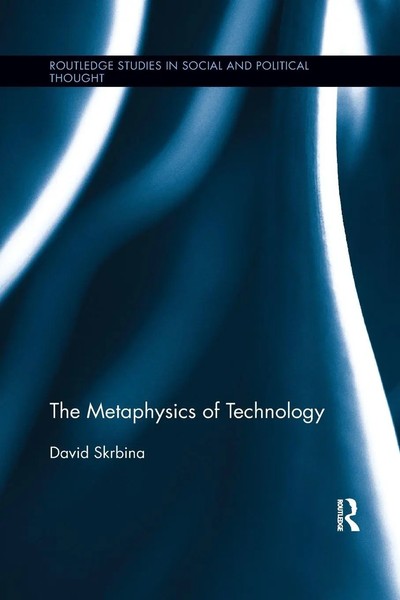 The Metaphysics Of Technology David Skrbina Taschenbuch Englisch 2016 Routledge-image
