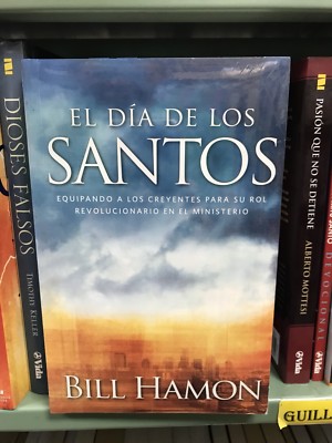 El D�a de los Santos : Equipando a los Creyentes para Su Rol Revolucionario en  