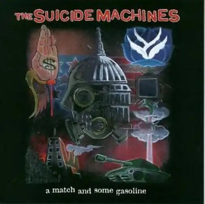 the Suicide Machines - A Match and Some Gasoline