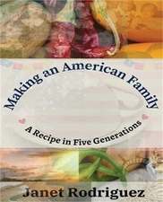 Making an American Family: A Recipe in Five Generations (Paperback or Softback)
