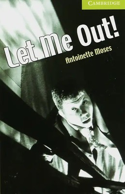 Let me out!