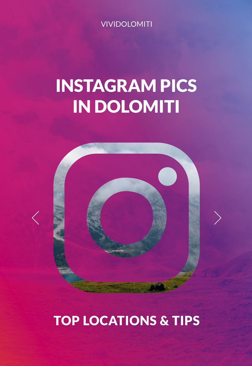 Instagram Pic in Dolomiti. Top Location & Tips - [ViviDolomiti Edizioni]