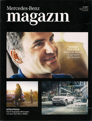 Mercedes-Benz Magazin 3/2017 : X-Klasse, Roger Federer, GLE 500 e 4Matic