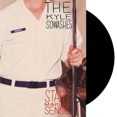 The Kyle Sowashes - Start Making Sense NEW Vinyl