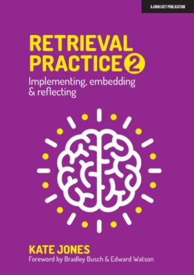 Kate Jones : Retrieval Practice 2: Implementing, embe FREE Shipping, Save £s