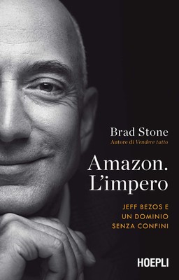Brad Stone Ilar Amazon. L'impero. Jeff Bezos e un dominio (Hardback) (UK IMPORT)