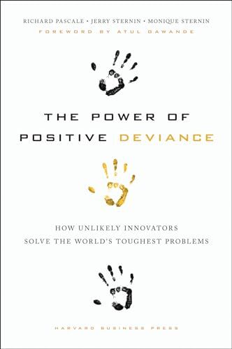 The Power of Positive Deviance: How..., Sternin, Moniqu