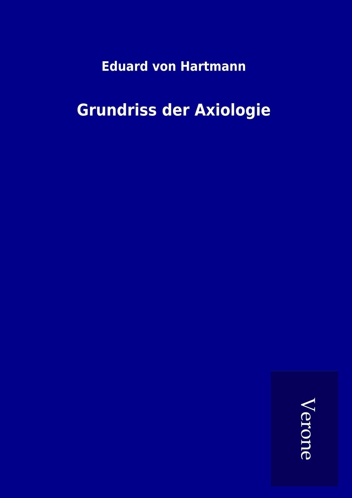Thumbnail - Grundriss Der Axiologie Eduard Von Hartmann
