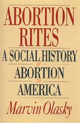 #ad Abortion Rites: A Social History of Abortion in America Paperback VERY GOOD $7.23
