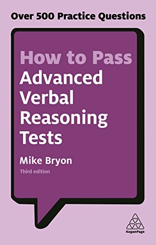 How to Pass Advanced Verbal Reasoning Tests: Over 500 Practice Q