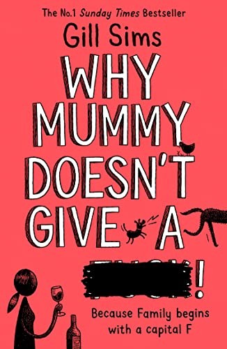 Why Mummy Doesn’t Give a ****! by Gill Sims (Paperback Book) - Image 9