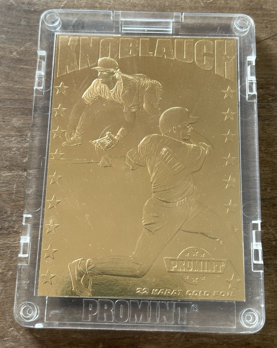 Chuck Knoblauch ProMint 22K Gold Foil Card #000011 Low Serial