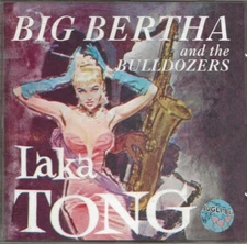 Big Bertha and the Bulldozers - Laka Tong - Like New CD! Finland