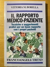 Il rapporto medico-paziente - Vittoria M. Borella -  Franco angeli editore
