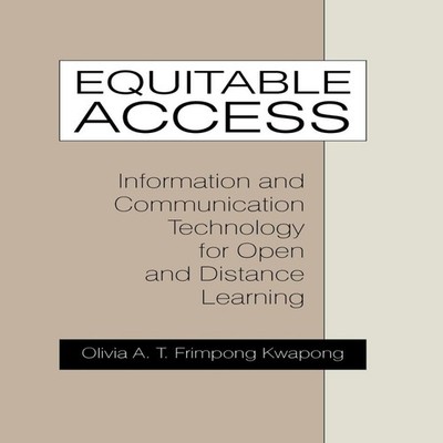 Equitable Access Information and Communication Technology for Ope