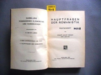 Hauptfragen der Romanistik. Festschrift für Philipp August Becker zum 1. Juni 19