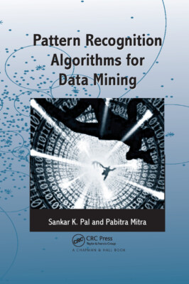Pattern Recognition Algorithms For Data Mining