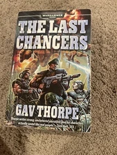 Last Chancers by Gav Thorpe 1st Print 1st Edition