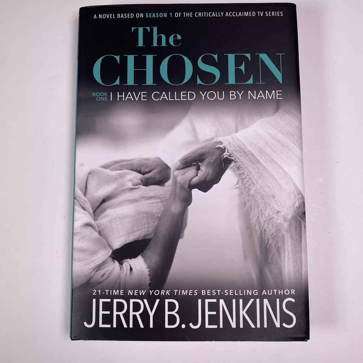 The Chosen: I Have Called You by Name - a novel based Season 1 of the  critically acclaimed TV series: Jerry B. Jenkins: 9781646070206 