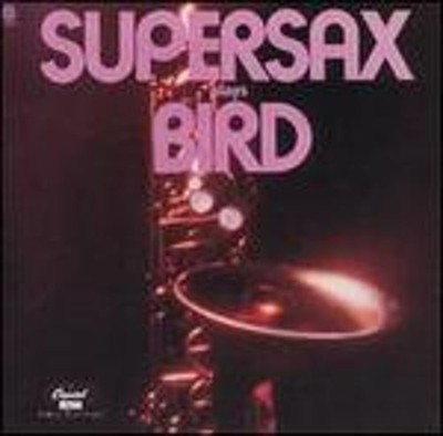 Supersax Plays Bird [Original] by Supersax: Used