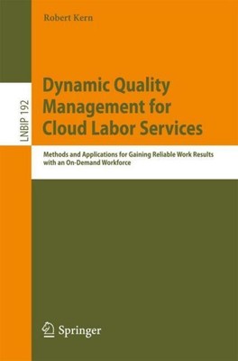 Dynamic Quality Management for Cloud Labor Services Robert Kern