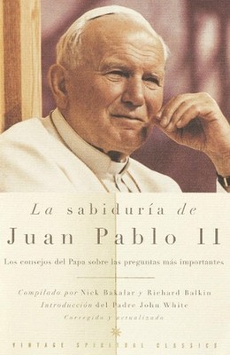 La sabidura de Juan Pablo II / The Wisdom of John Paul II by Pope John Paul II (