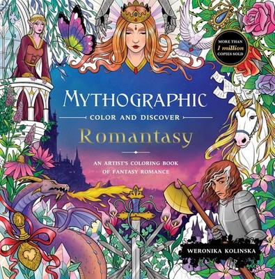 Mythographic Color and Discover: Romantasy: An Artist s Coloring Book of F...