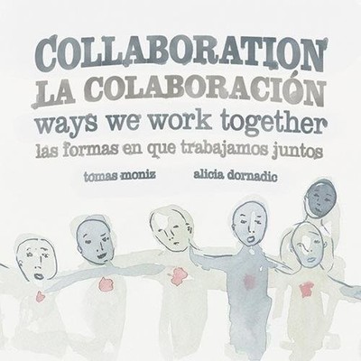Collaboration / La Colaboracion: Ways We Work Together/Las Forma