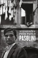 The Selected Poetry of Pier Paolo Pasolini - A Bilingual Edition | Pasolini