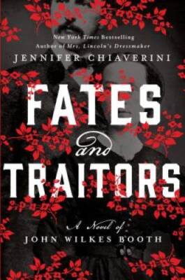 Fates and Traitors: A Novel of John Wilkes Booth (Thorndike Press Large P - GOOD