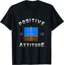 NEW Positive Attitude Aviation Pilot Primary Flight Gift T-Shirt - MADE IN USA