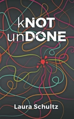 Knot Undone, Laura Schultz