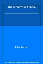 The Streetwise Subbie,John Russell