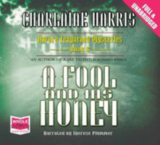 a fool and his honey charlaine harris a fool and his honey charlaine harris