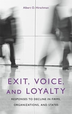 Albert O. Hirschman / Exit, Voice and Loyalty9780674276604