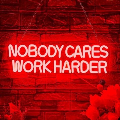 16''x5'' Nobody Cares Work Harder LED Neon Sign With Dimmer USB Powered Light Lamp