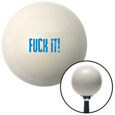 Blue Fck It Ivory Shift Knob W M16x1.5 Insert Shifter Auto Manual Custom Brody Blue Fck It Ivory Shift Knob W M16x1.5 Insert Shifter Auto Manual Custom Brody