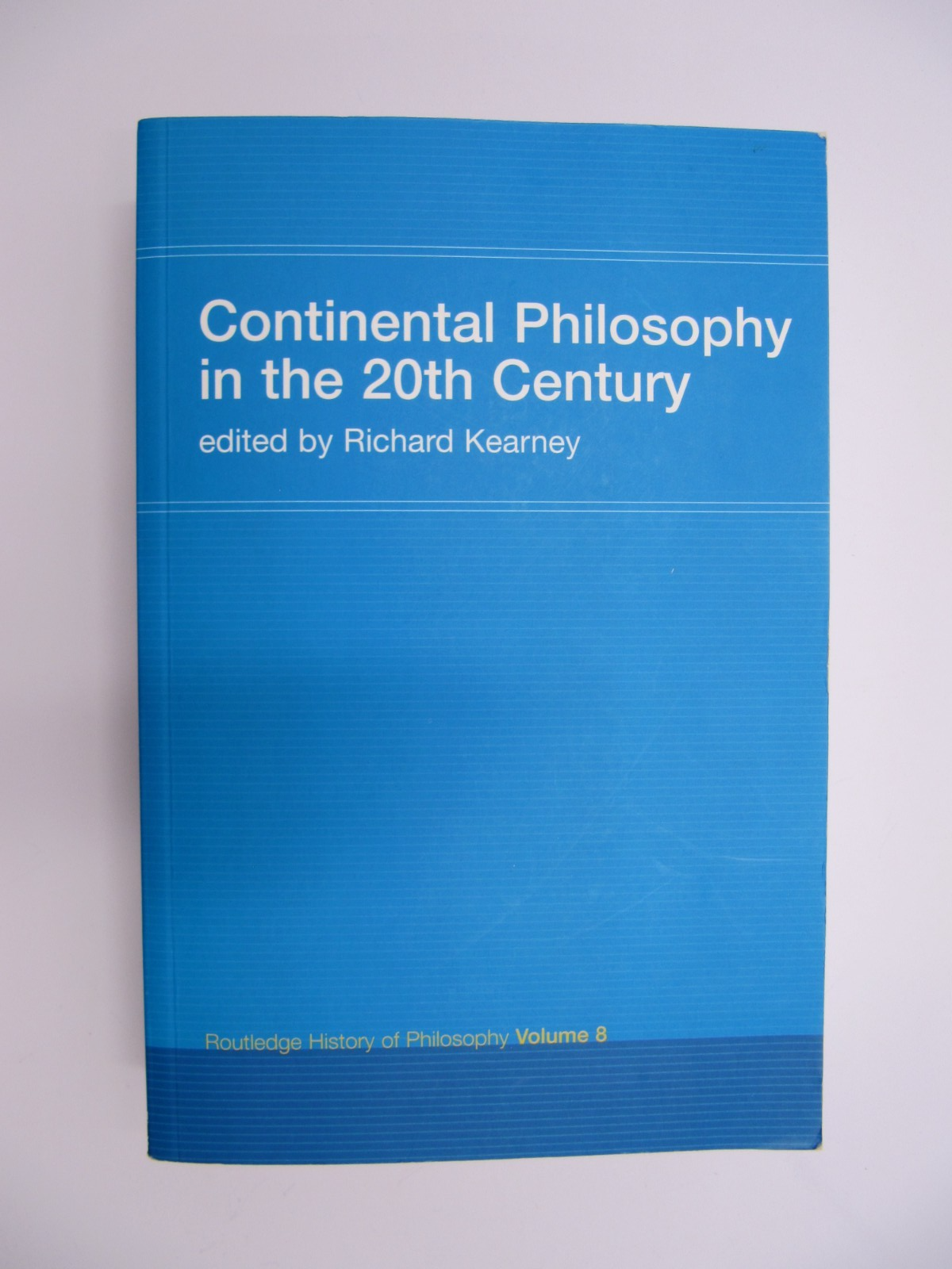 Continental Philosophy in the 20th Century - Edited by Richard Kearney