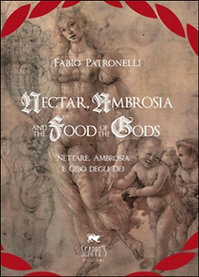 Nektar, Ambrosia and the Food of the Gods - Nektar, Ambrosia und Götterfutter	 