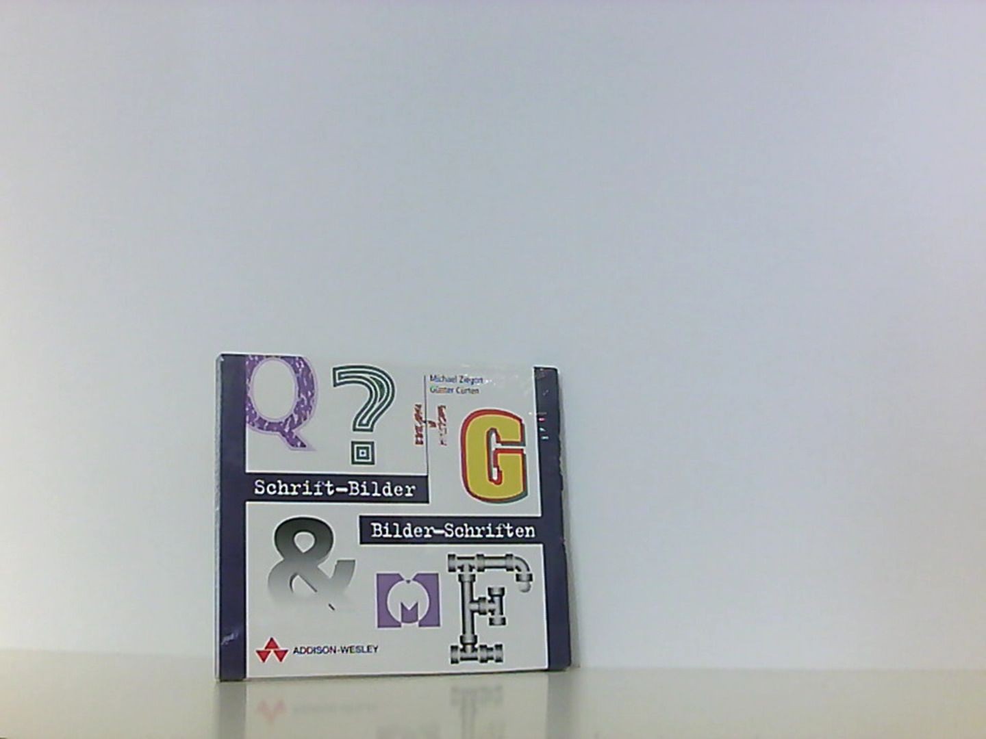 Schrift- Bilder / Bilder- Schriften. CD- ROM Ziegert, Michael: