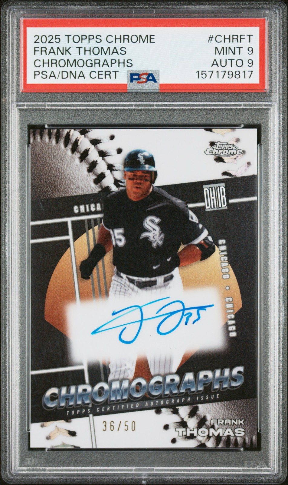 2025 TOPPS CHROME CHROMOGRAPHS #CHRFT FRANK THOMAS 36/50 PSA 9 DNA AUTO 9 view 1