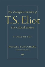 The Complete Prose of T. S. Eliot: The Critical Edition: 8-Volume Set by T.S. El