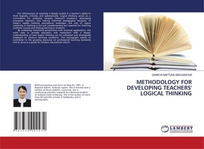 METHODOLOGY FOR DEVELOPING TEACHERS' LOGICAL THINKING Ganieva Maftuna Abduaziz K