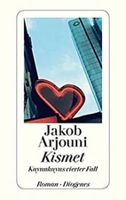 Kismet. Ein Kayankaya- Roman. Jakob Arjouni